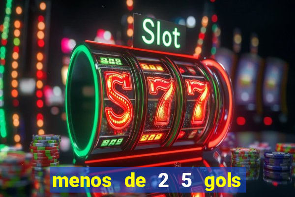 menos de 2 5 gols o que significa